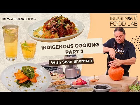 Cooking with The Sioux Chef Sean Sherman - Tea | Bison | Squash