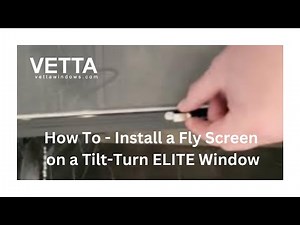 How To - Install a Fly Screen on a Tilt-Turn ELITE Window