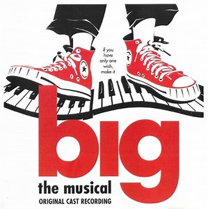 David Shire, Richard Maltby Jr., John Weidman - Big: The Musical (Original Cast Album)