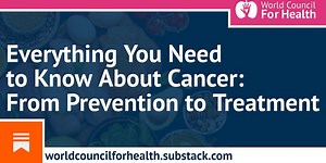 Everything You Need to Know About Cancer: From Prevention to Treatment