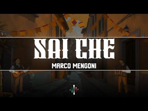 Marco Mengoni - Sai che (Testo/Lyrics)