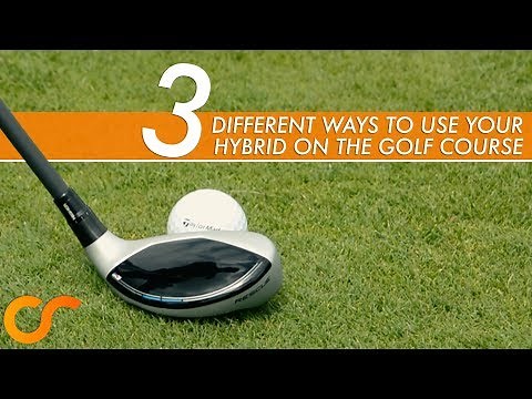 3 DIFFERENT WAYS TO USE YOUR HYBRID ON THE GOLF COURSE