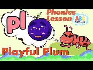 Mastering the 'Pl' Blend Sound with Playful Plum - Complete Phonics 2
