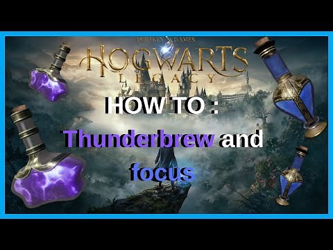 Hogwarts Legacy - How to Make Thunderbrew and Focus Potions (Ingredients, shrivelfig - fluxweed)