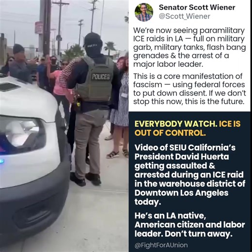 126K views · 5.8K reactions | BREAKING: California State Senator Scott Wiener sounds the alarm: We’re now seeing paramilitary ICE raids in LA — full on military garb, military tanks, flash bang grenades & the arrest of a major labor leader. This is a core manifestation of fascism — using federal forces to put down dissent. If we don’t stop this now, this is the future | The Resistance | Facebook