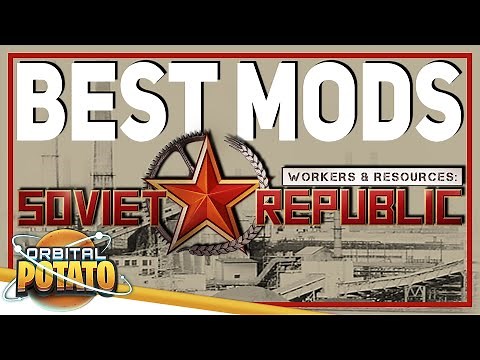 40 Best Mods for Workers and Resources: Soviet Republic - 2020