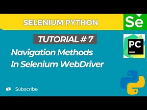 Selenium WebDriver with Python tutorial 7 | Navigation Methods in Selenium WebDriver