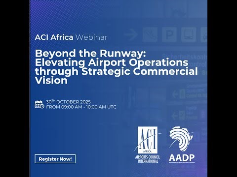 ACI Africa Webinar Beyond the Runway Elevating Airport Operations through Commercial Vision