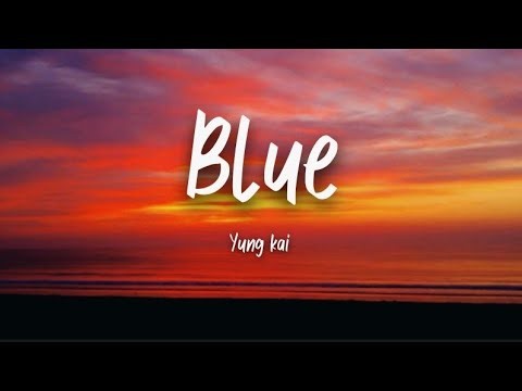 Blue | Yung Kai | Lyrics
