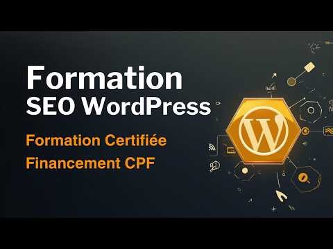 Formation SEO WordPress certifiée et financée à 100% par votre CPF