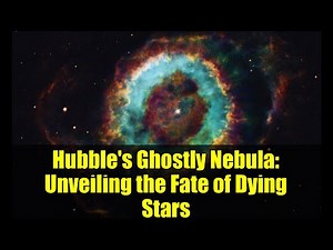 Hubble's Ghostly Nebula: Unveiling the Fate of Dying Stars