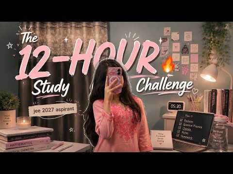 12+ Hours Study Challenge 🔥 | Realistic JEE 2027 Aspirant Study Vlog