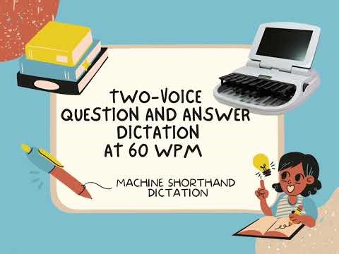 #2 Two-Voice Q&A Dictation at 60 words per minute