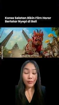 Pros and Cons of Using the Nyepi Tradition as a Setting for an International Film from South Korea