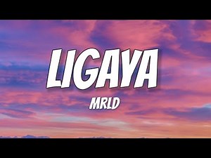 mrld - ligaya lyrics