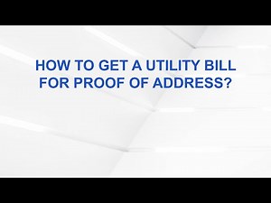 How to get a utility bill for proof of address?