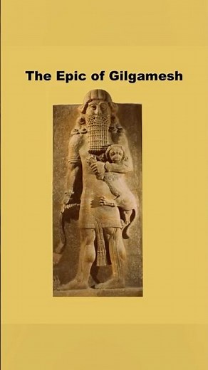 World’s Oldest Epic: Gilgamesh