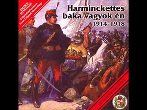 32-es baka vagyok én - Hungarian WW1 Soldier Song