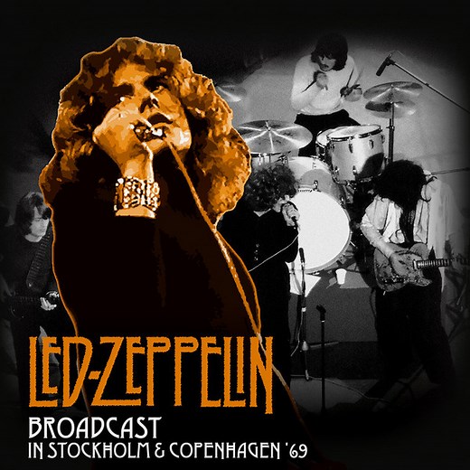 Led Zeppelin - Broadcast In Stockholm And Copenhagen '69