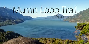 Murrin Park Loop & Jurrasic Ridge Trail In Squamish | Outdoor Vancouver