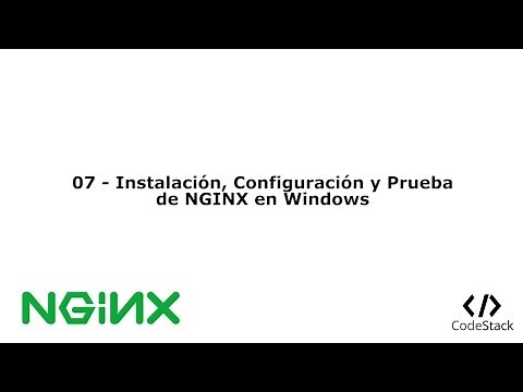 07 - Instalación, Configuración y Prueba de NGINX en Windows [NGINX - Español]