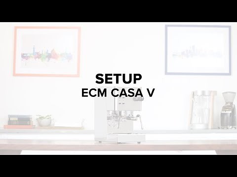 ECM Casa V Espresso Machine Setup Guide
