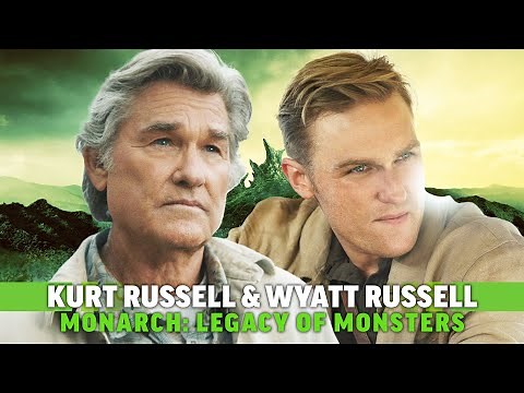 Monarch: Legacy of Monsters Interview: Kurt Russell, Wyatt Russell, and Creators Q&A