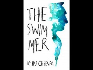 Plot summary, “The Swimmer” by John Cheever in 4 Minutes - Book Review