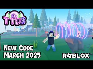 Roblox TTD 3 -New Code March 2025