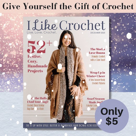 SAVE 90% off your first year: https://www.ilikecrochet.com/subscribe-2col/gctmb5592026cal/?mqsc=FLEXSWGBGIFKH ⭐Digital magazine with exclusive & favorite patterns ⭐Pattern collections with popular projects for home decor, scarves, shawls & more ⭐Pattern library with every issue ever published (10 years of crochet... FREE!) ⭐"Heart" your favorite projects and articles to save them for future reference, or print your favorites at home! ⭐FREE GIFT: 2026 Crochet Calendar | I Like Crochet