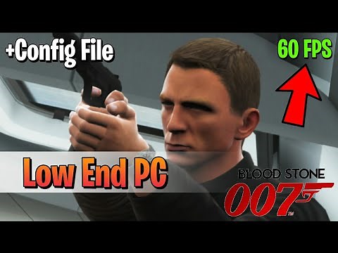 007 Blood Stone : Tweaks to Increase Performance On Low End PC