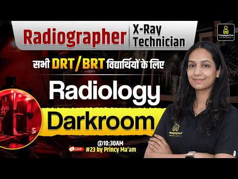 Darkroom in Hindi 🩻 | ALL Radiology Class for Radiographer & X-Ray Technician EXAM| Princy Ma'am #23