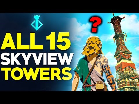 Complete ALL 15 Skyview Towers By Doing THIS in Tears Of The Kingdom