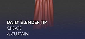 Daily Blender Tip - How to make a Curtain