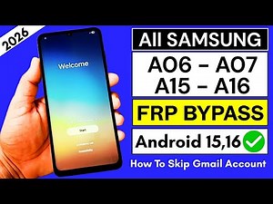 🔥 Samsung Android 15-16 FRP Bypass 2026 | Galaxy👉 A06 - A07 - A15 - A16 | Remove Google Account Lock