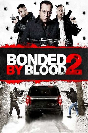 Bonded by Blood 2 - Movie