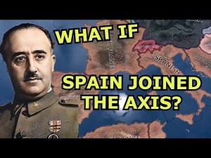 Hoi4 Alt History: What if Spain Joined The AXIS in WW2?