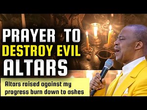 Prayers to Destroy Evil Altars | Dr. D.K. Olukoya