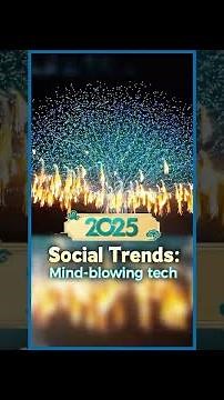 2025 social trends: Mind-blowing tech