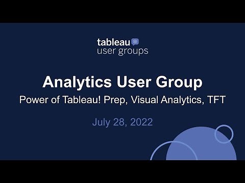 Analytics Tableau User Group - July 28, 2022