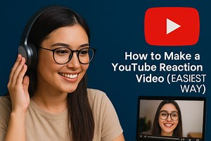 How to Make a YouTube Reaction Video (Easiest Way)