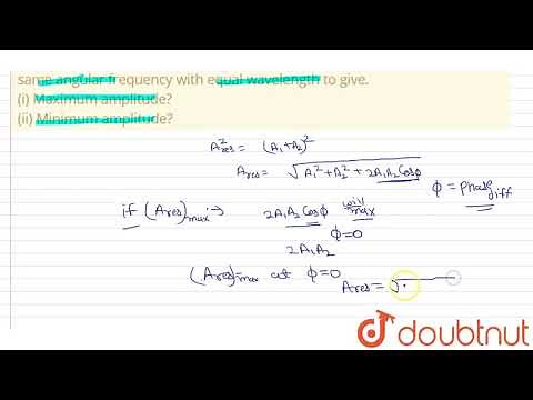 What is the phase difference between two waves of equal amplitude having same angular