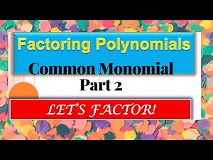 Factoring Common Monomial- Part 2