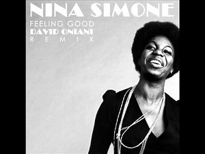 Nina Simone - Feeling good (David Oniani Remix)
