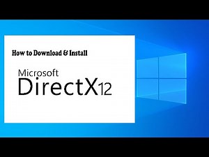 How to Download and Install Microsoft DirectX 12 on Windows 10
