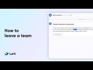 Lark 101 | How to Leave a Team | Manage Your Lark Teams Effectively