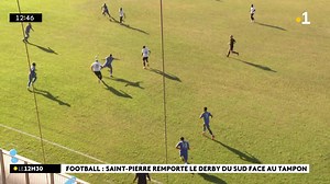 Championnat de Régionale 1 de football : La Saint-Pierroise remporte le derby du Sud face à la Tamponnaise | Réunion la 1ère