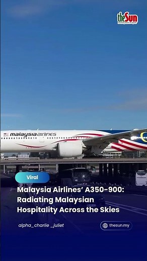 Malaysia Airlines’ A350-900: Radiating Malaysian Hospitality Across the Skies