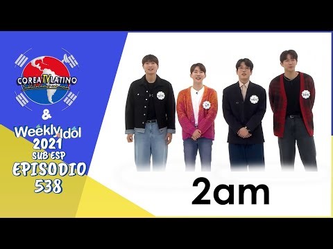 [Sub Español] 2am - Weekly Idol E.538 [1080p]