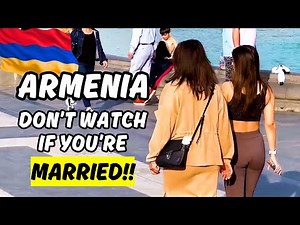 Life in Armenia: The Country with Extremely Beautiful Single Women & Super Low Cost
